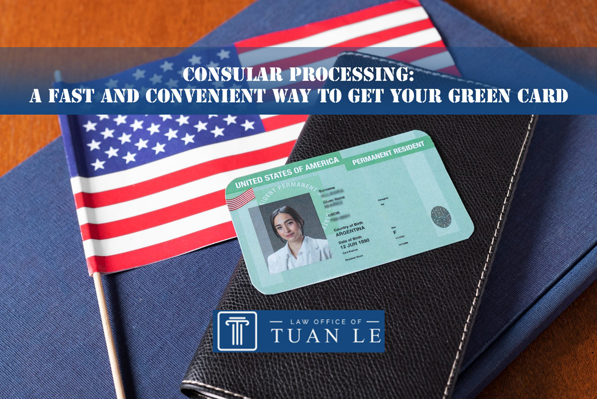 Consular Processing to Get US Green Card in Orange, CA